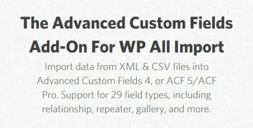 Advanced Custom Fields Add-On For WP All Import 3.3.8 1